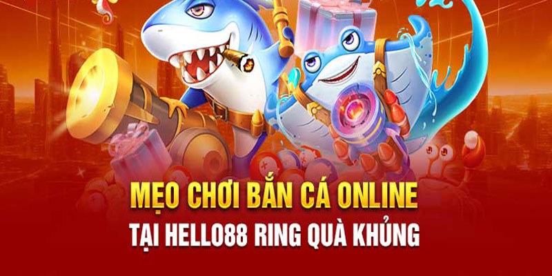 Bắn Cá Hello88 - Đa Dạng Trò Chơi Với Đồ Họa Đỉnh Cao 4 Những tips săn cá hiệu quả được sử dụng thành công nhất