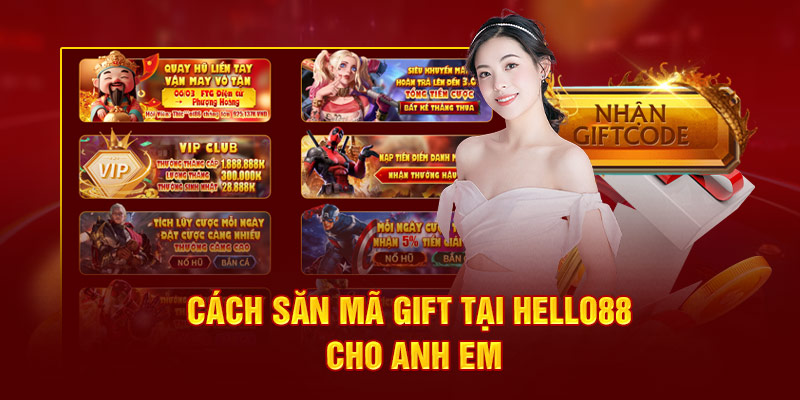 Tìm Hiểu Các Khuyến Mãi Hello88 Chi Tiết Và Đầy Đủ Nhất 1 Cách săn mã gift tại Hello88 cho anh em