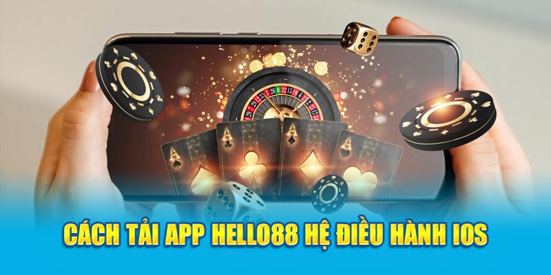 Tải App Hello88 Về Điện Thoại - Hướng Dẫn Mới Nhất 5 Cách tải app hello88 hệ điều hành iOS