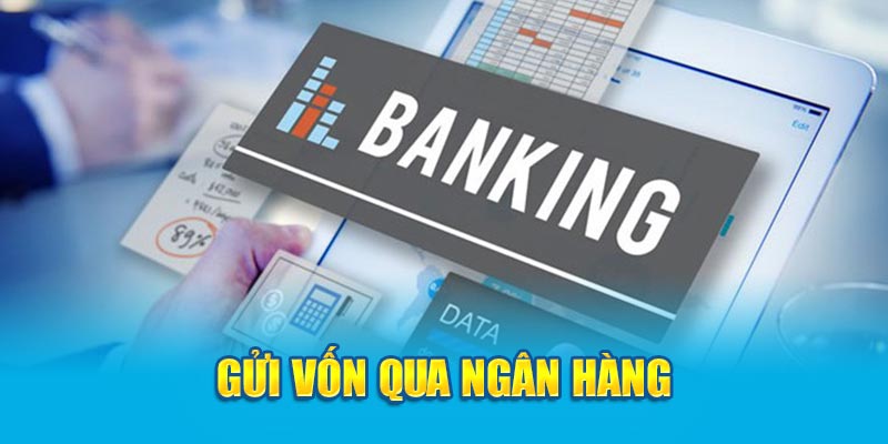 Nạp Tiền Hello88 - Hướng Dẫn Thực Hiện Chi Tiết 2024 6 Gửi vốn qua ngân hàng