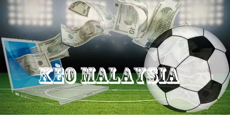 Kèo Malaysia - Cách Tính Và Kinh Nghiệm Soi Kèo Dễ Thắng 8 Những thông tin mà người chơi cần biết về kèo Malaysia